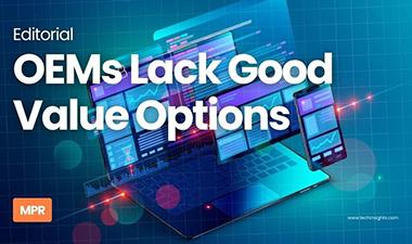 Editorial: OEMs Lack Good Value Options