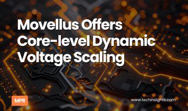 Movellus Offers Core-level Dynamic Voltage Scaling