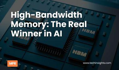 High-Bandwidth Memory: The Real Winner in AI